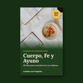Cuerpo, Fe y Ayuno · Ebook de 30 días